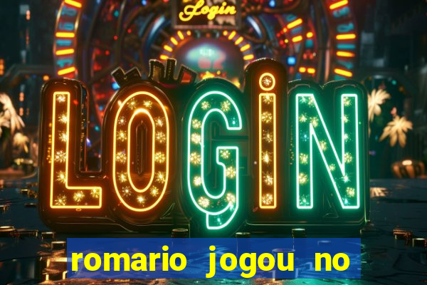 romario jogou no flamengo em que ano